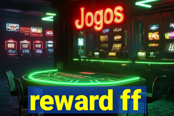 reward ff